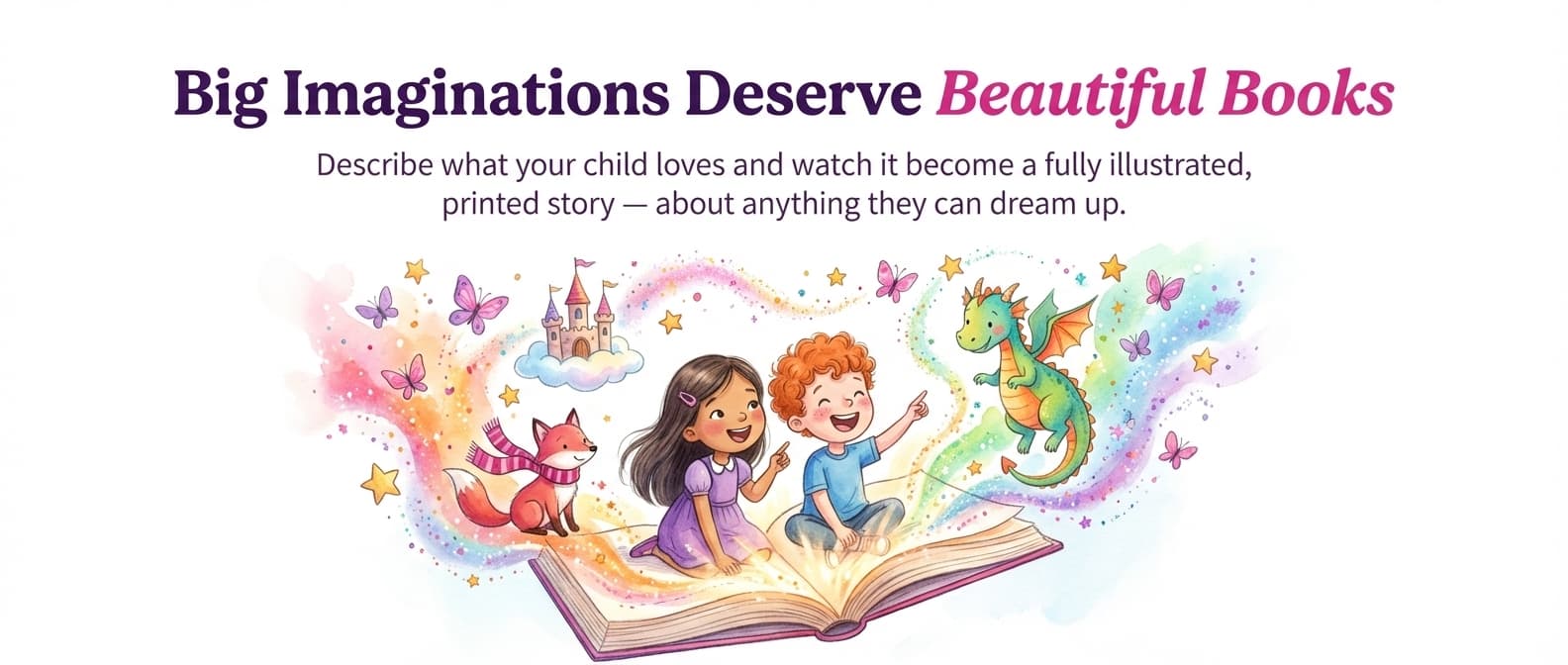 Big Imaginations Deserve Beautiful Books